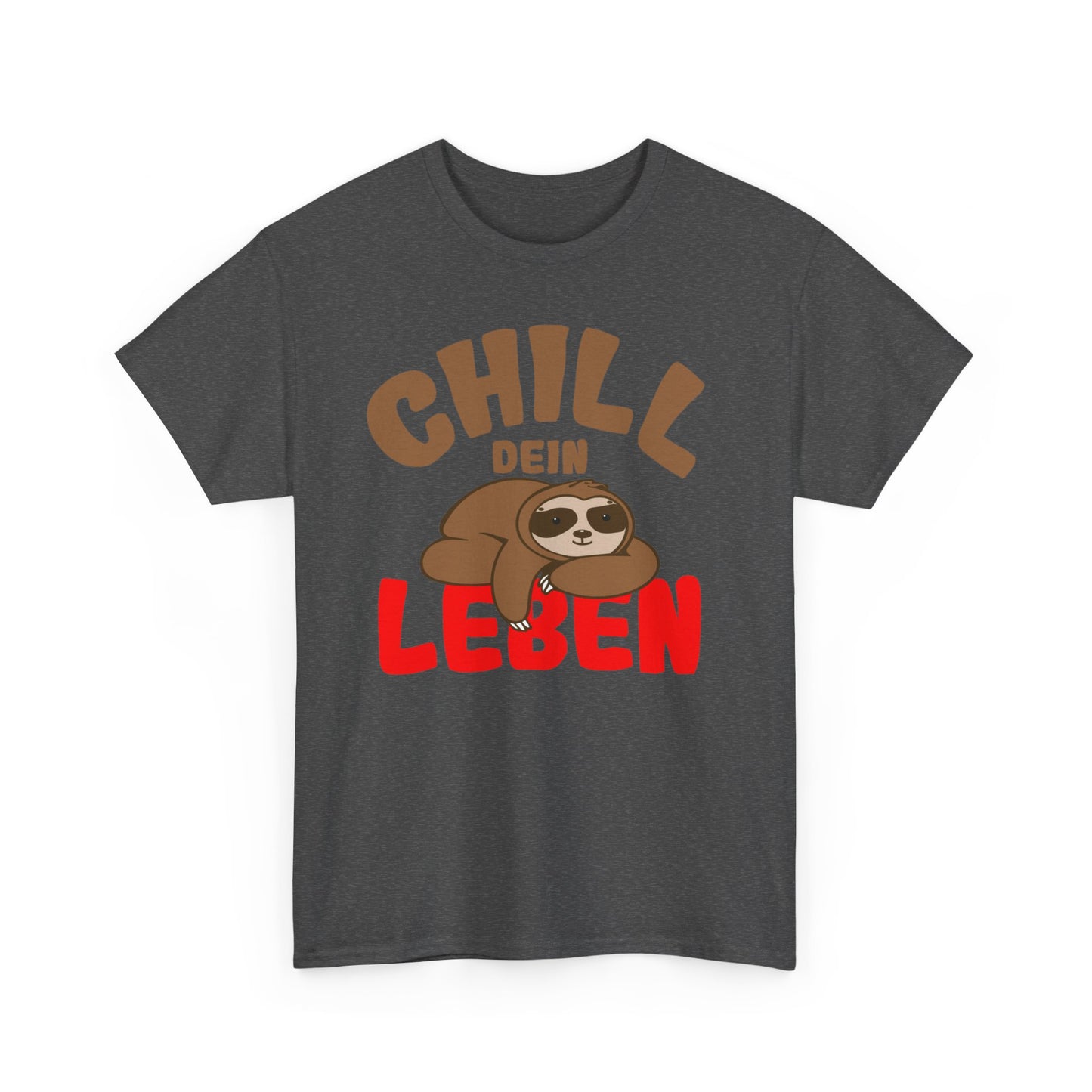 Chill Dein Leben T-Shirt - Faultier - Geschenk