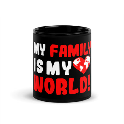 Black glossy mug "My family is my world"