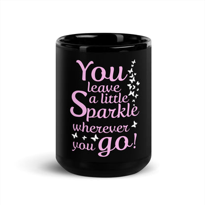 Mug noir brillant "Vous laissez un peu d'éclat partout où vous allez"