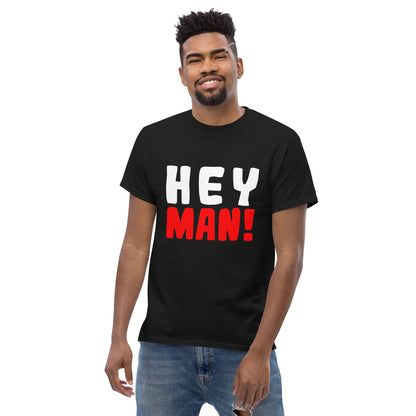 Klassisches Unisex-T-Shirt "Hey man!"