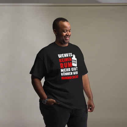 Unisex T-Shirt "If there's no more rum we can make out"