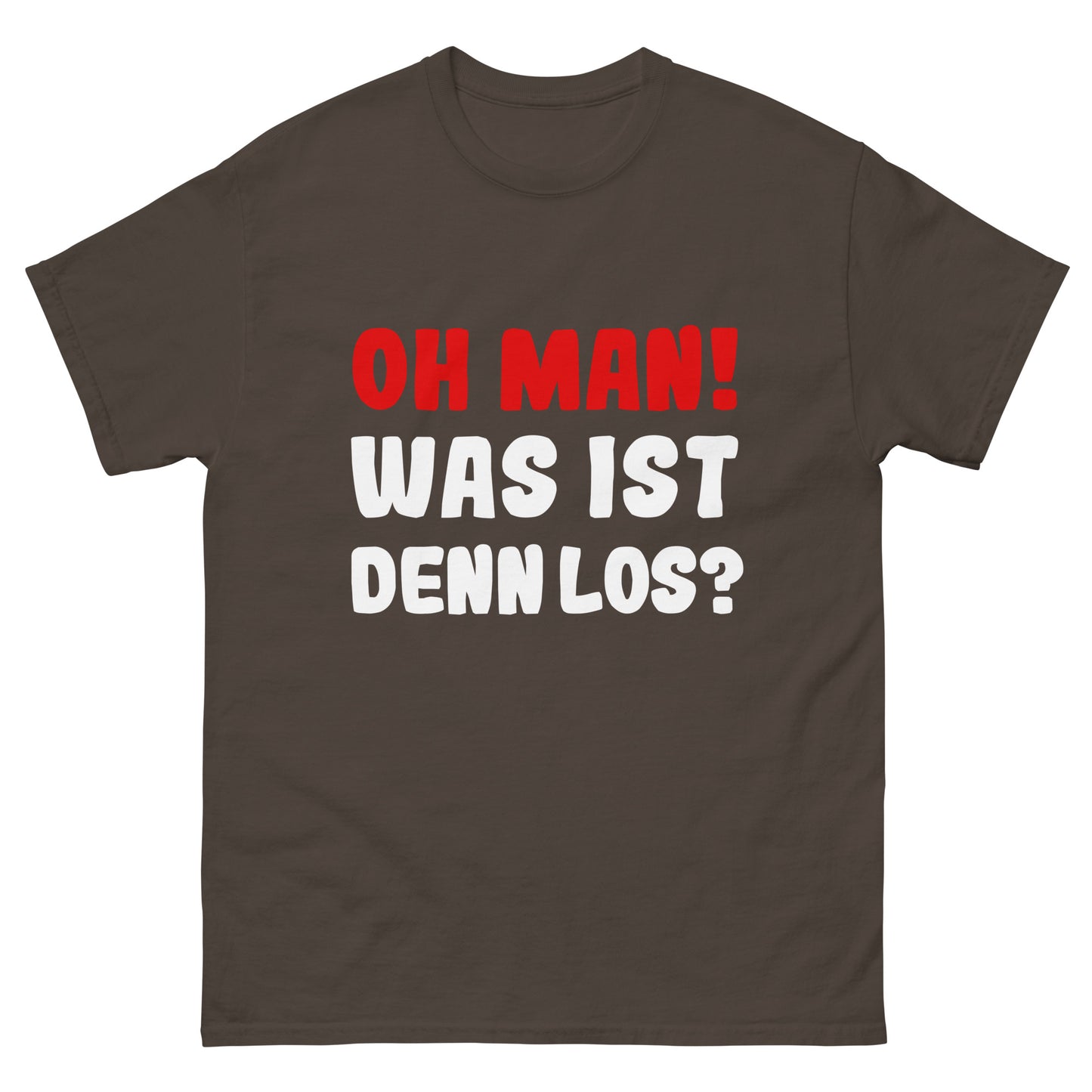 Unisex T-Shirt "Oh man! What's going on?"