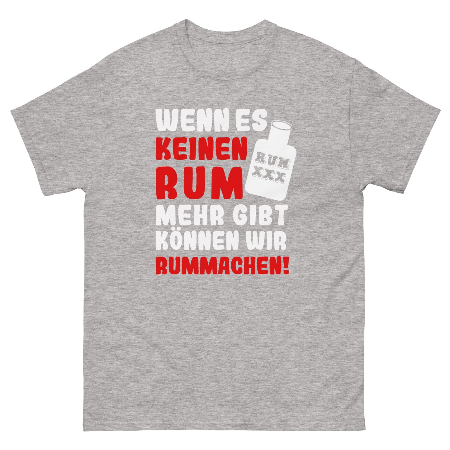 Unisex T-Shirt "If there's no more rum we can make out"