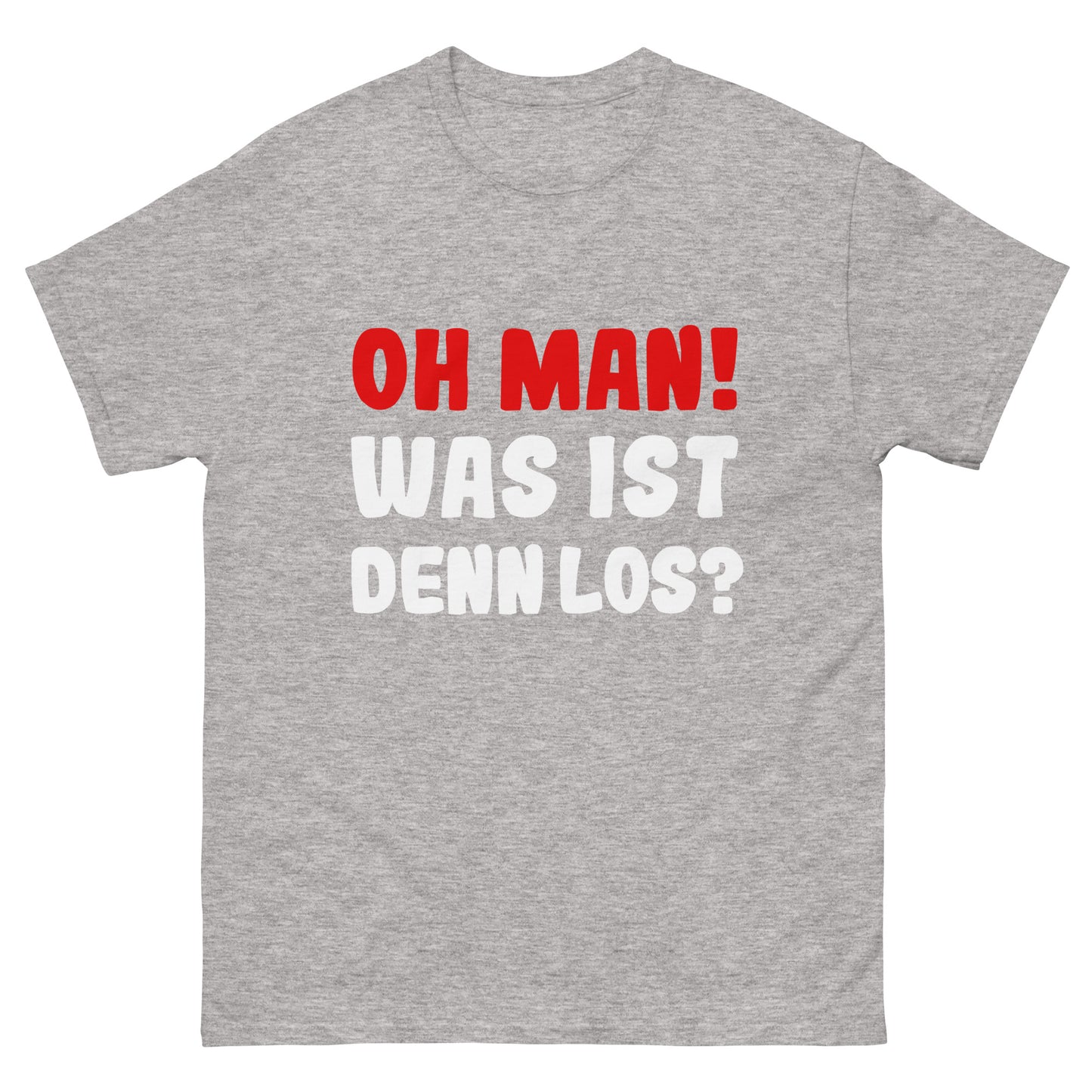 Unisex T-Shirt "Oh man! What's going on?"
