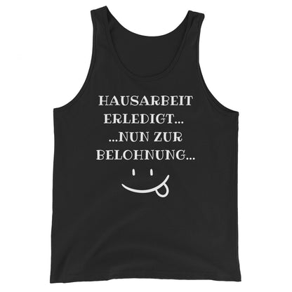 Unisex-Tank-Top "Hausarbeit erledigt"
