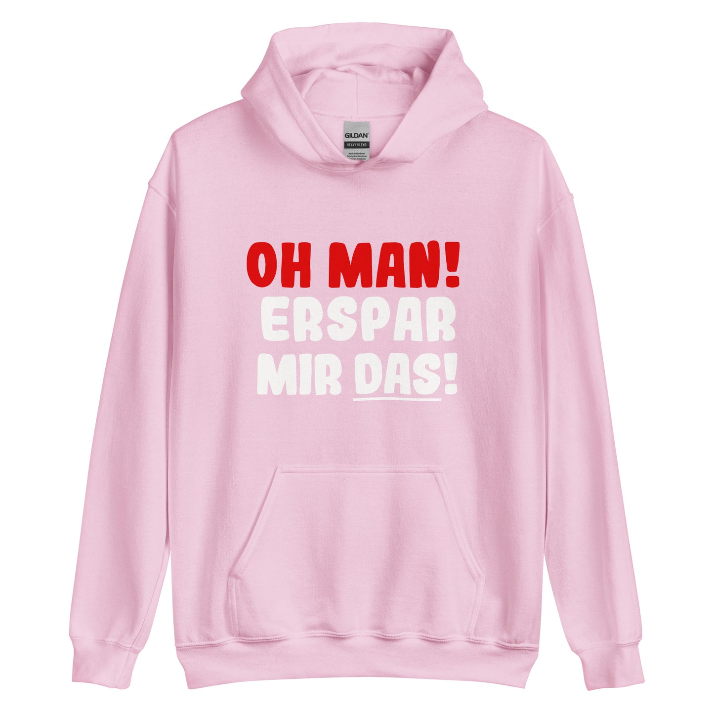 Unisex-Kapuzenpullover "Oh man! Erspar mir das!"