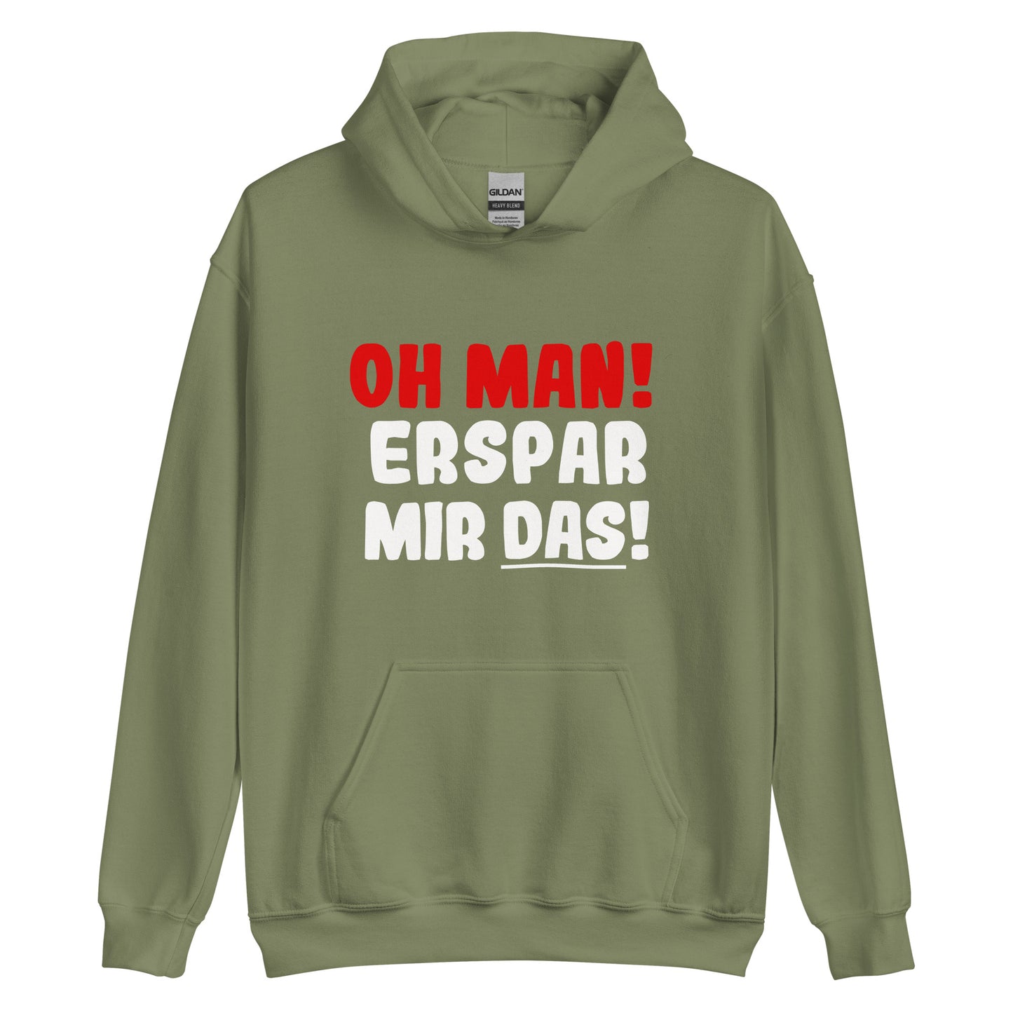 Unisex-Kapuzenpullover "Oh man! Erspar mir das!"