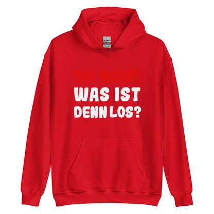Unisex-Kapuzenpullover "Oh man! Was ist denn Los?"