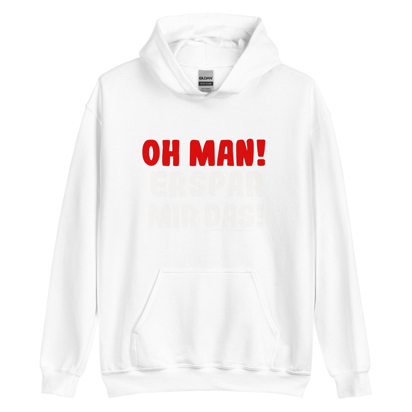 Unisex-Kapuzenpullover "Oh man! Erspar mir das!"
