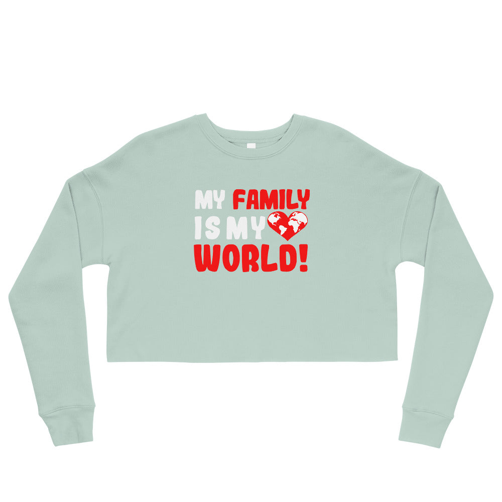 Crop sweater "My family is my world"